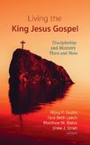 Living the King Jesus Gospel