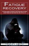 Fatigue Recovery