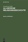 Conrad von Orelli: Allgemeine Religionsgeschichte. Band 2, Lieferung 4