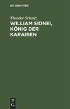 William Sidnei, König der Karaiben