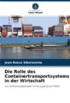 Die Rolle des Containertransportsystems in der Wirtschaft