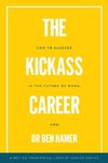 The Kickass Career