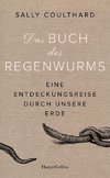 Das Buch des Regenwurms. Eine Entdeckungsreise durch unsere Erde