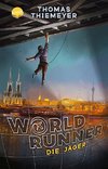 WorldRunner (1). Die Jäger