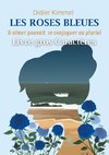 Les roses bleues - Livre gros caractères