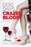 Dog Days, Crazed Blood