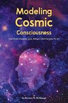 Modeling Cosmic Consciousness