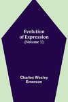 Evolution of Expression (Volume 1)