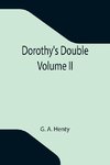 Dorothy's Double. Volume II