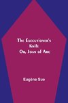 The Executioner's Knife; Or, Joan of Arc