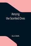Among the Scented Ones