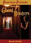 Fearless Friends - Ghost Hunters