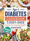 Type 2 Diabetes Cookbook 2021-2022
