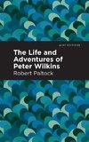 The Life and Adventures of Peter Wilkins