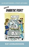 Who's the Diabetic Fish?