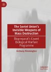The Soviet Union's Invisible Weapons of Mass Destruction