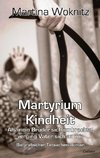 Martyrium Kindheit - Als mein Bruder sich umbrachte, verging Vater sich an mir - Biografischer Tatsachen-Roman