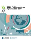 OCDE¿FAO Perspectivas Agrícolas 2021¿2030