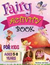 Fairy Activity Book for Kids aged 5-8 Years