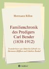 Familienchronik des Predigers Carl Bender (1838-1912)