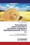 Rossijskoe krest'qnstwo w uslowiqh agrarnyh preobrazowanij 1930-h gg.