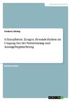 Schizophrene Zeugen. Besonderheiten im Umgang bei der Vernehmung und Aussagebegutachtung