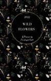 Wild Flowers 2022 Weekly Planner (Black Cover) Hardback