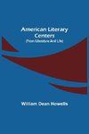 American Literary Centers (from Literature and Life)