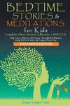 Bedtime Stories & Meditations for Kids. 2-in-1. Complete Short Stories Collection | Ages 2-6.  Help Your Children Fall Asleep Through Mindfulness. Sleep Well and Wake Up Happy Every Day.