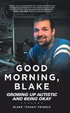 Good Morning, Blake