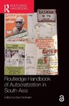 Routledge Handbook of Autocratization in South Asia