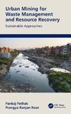 Urban Mining for Waste Management and Resource Recovery