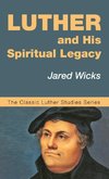 Luther and His Spiritual Legacy