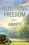 Acquiring Freedom From Anxiety