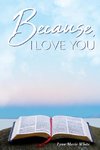 Because, I Love You