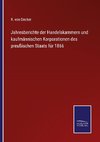 Jahresberichte der Handelskammern und kaufmännischen Korporationen des preußischen Staats für 1866