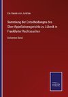 Sammlung der Entscheidungen des Ober-Appellationsgerichts zu Lübeck in Frankfurter Rechtssachen