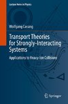 Transport Theories for Strongly-Interacting Systems