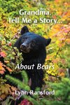 Grandma, Tell Me a Story...About Bears