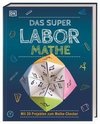 Das Super-Labor Mathe