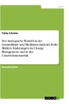 Der strategische Wandel in der Gesundheits- und Medizintechnik AG. Bodo Müllers Änderungen im Change Management und in der Unternehmensethik