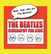 Mom, Dad, who are The Beatles?