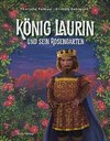 König Laurin und sein Rosengarten