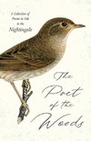 The Poet of the Woods - A Collection of Poems in Ode to the Nightingale