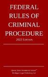 Federal Rules of Criminal Procedure; 2022 Edition