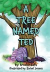 A Tree Named Ted