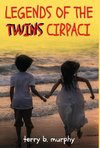 Legends of the Twins Cirpaci