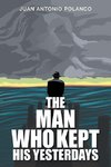 The Man Who Kept His Yesterdays