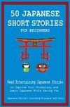 50 Japanese Short Stories for Beginners  Read Entertaining Japanese Stories to Improve Your Vocabulary and Learn Japanese While Having Fun