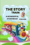 The Story Train - a Wonderful Storybook for Kids